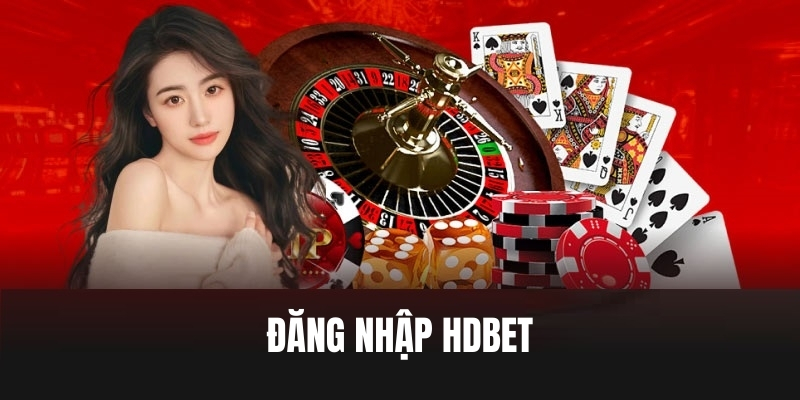 Hướng Dẫn Đăng Nhập HDBET Để Trải Nghiệm Cá Cược Trực Tuyến 2 Đăng nhập nhà cái HDBET là gì?